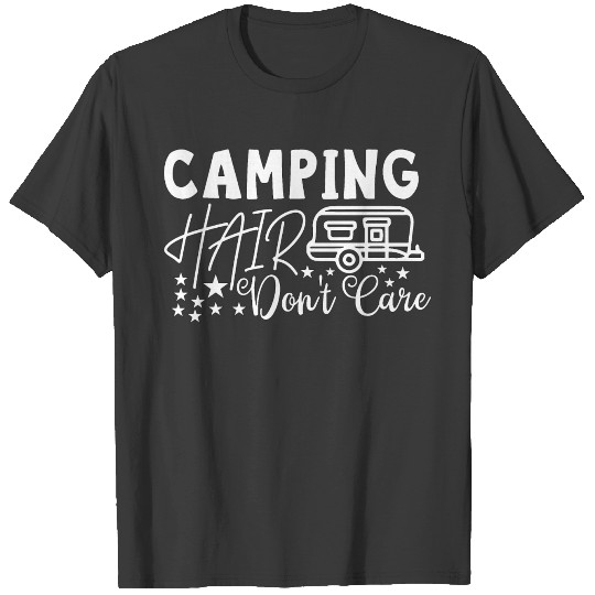 Camping Hair Dont Care T-shirt