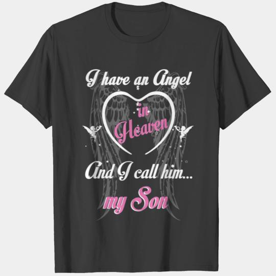 I have an Angel in heaven and I call him my son T-shirt