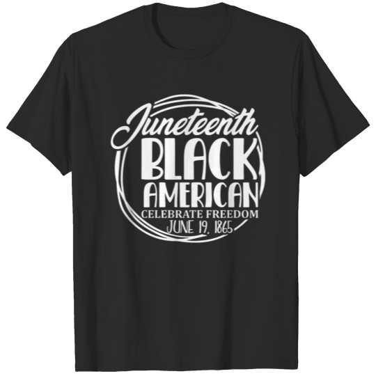 Discover Juneteenth Black American Freedom Day T-shirt