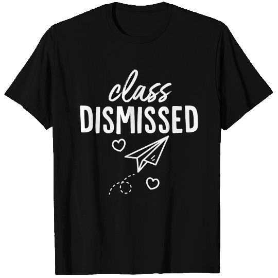 Class Dismissed T-shirt