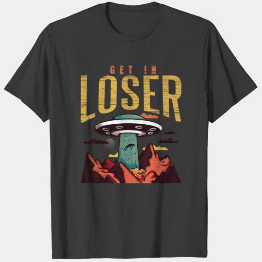 Alien Get In Loser Funny Ufo Abduction Retro T-shirt