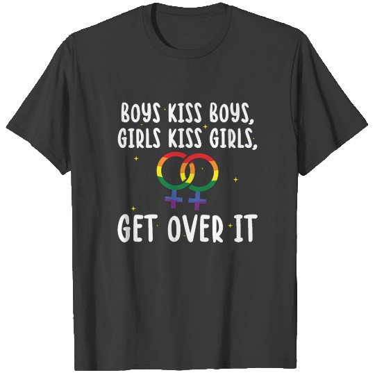 Discover Boys Kiss Boys Girls Kiss Girls Get Over It Gay T-shirt