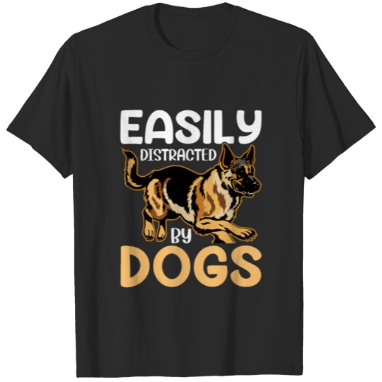 Discover Easily distracted by dogs. T-shirt