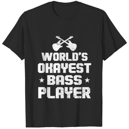 Bass Player Musician Birthday Christmas Idea T-shirt
