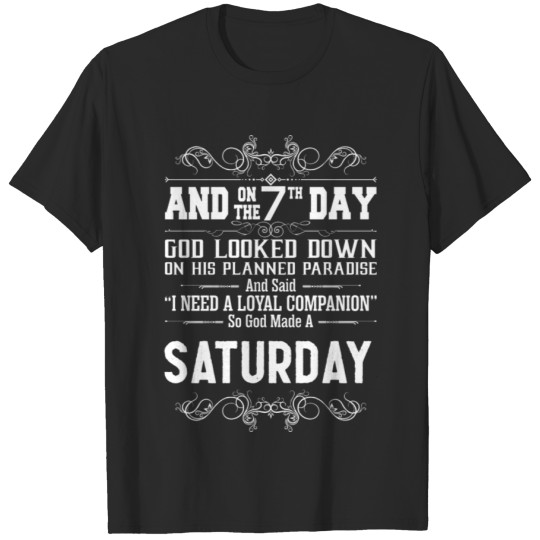 Discover 7 DAY GOD MADE Saturday T-shirt