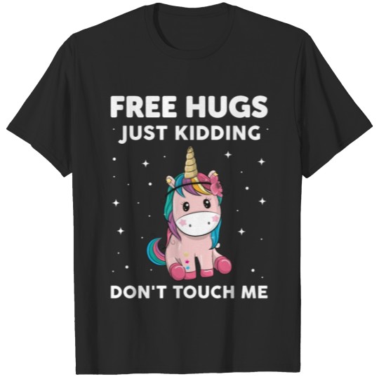 Free Hugs Just Kidding Dont Touch Me T-shirt