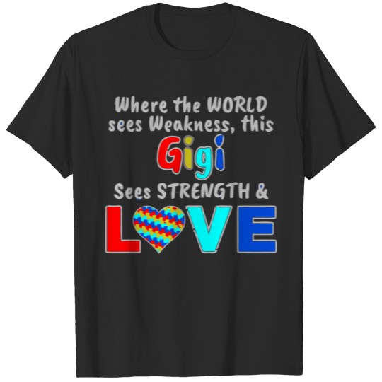 Discover Autism Awareness Gigi Strength Love T-shirt