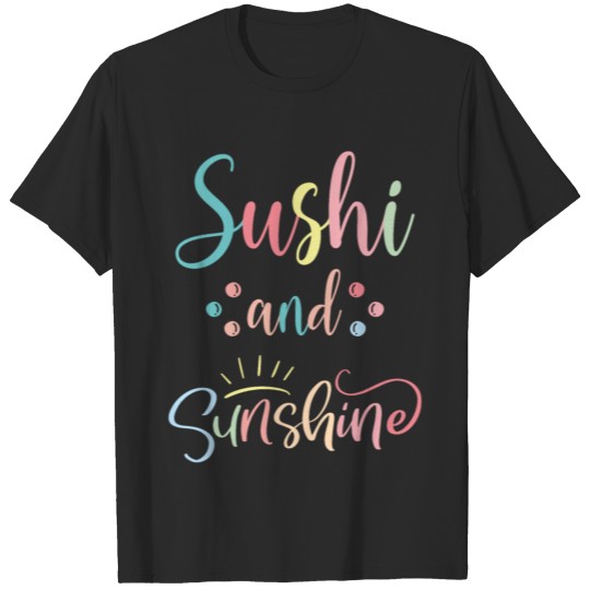 Discover sushi and sunshine T-shirt