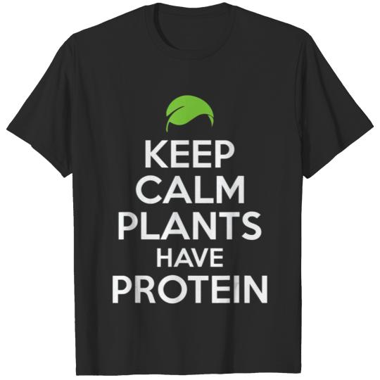 Discover Keep Calm Plants Have Protein Vegan Vegetarian T T-shirt