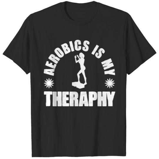 Discover Aerobics Is My Theraphy Aerobic Dance Aerobics T-shirt