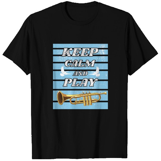 Keep Calm And play Trumpet Shirt T-shirt