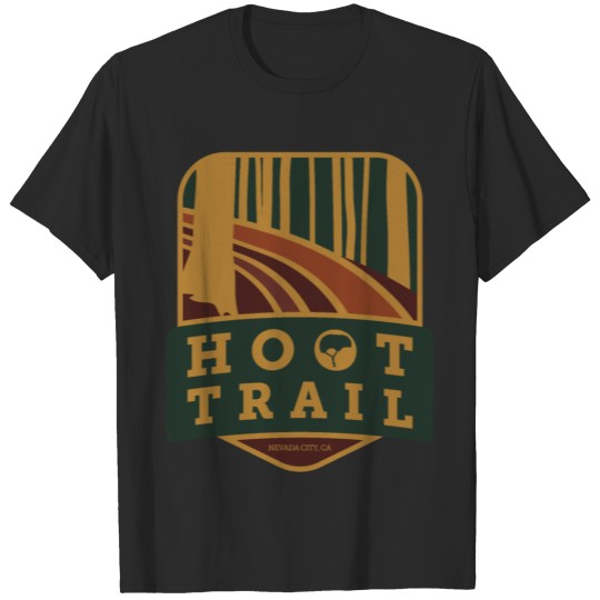 Discover Hoot Trail - Nevada City, California T-shirt