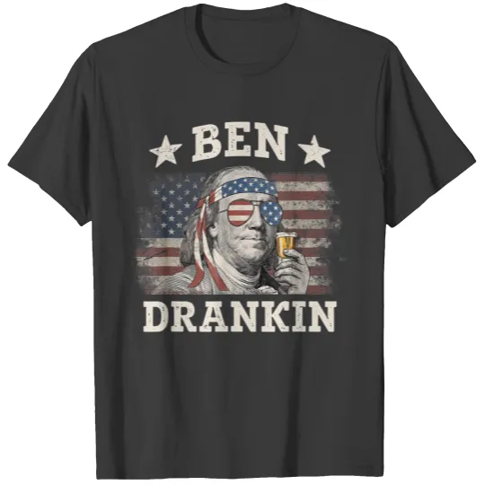 Ben Drankin 4th of July Patriotic Funny T-shirt