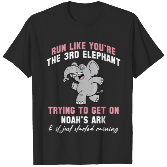 Discover Running Elephant Sarcastic Saying Funny Fitness T-shirt