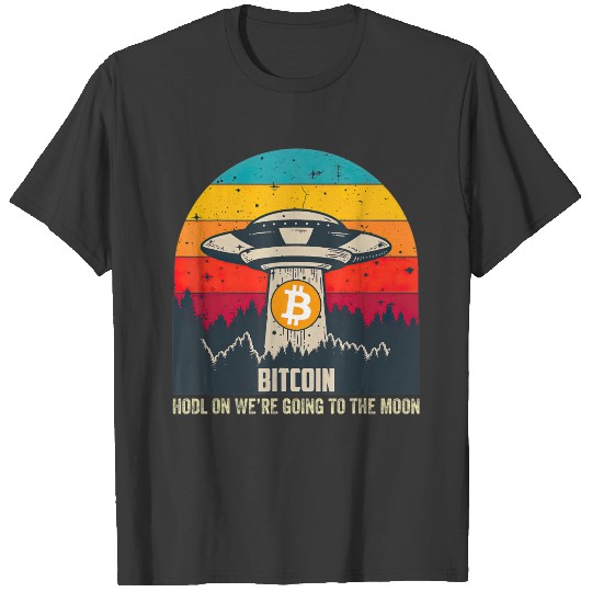 Bitcoin HODL On We are going to the Moon Funny UFO T-shirt