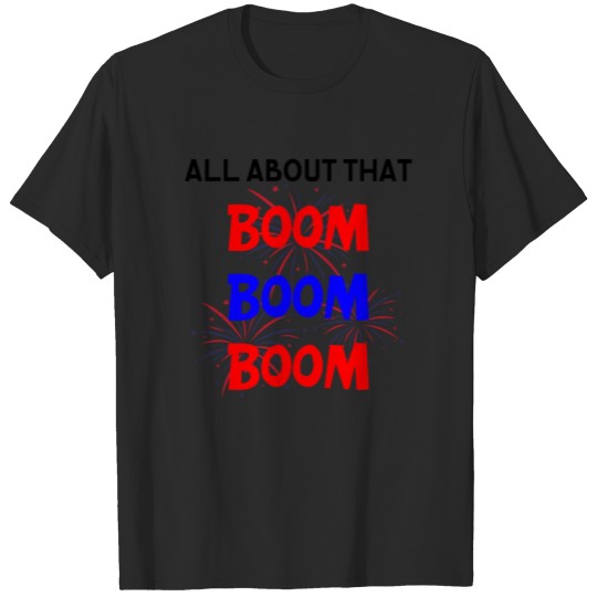 Discover All about that boom boom boom T-shirt