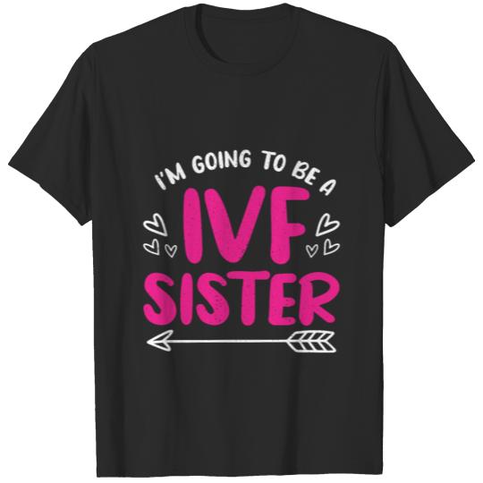 Discover IVF Sister Transfer Day Embabies Embryo T-shirt