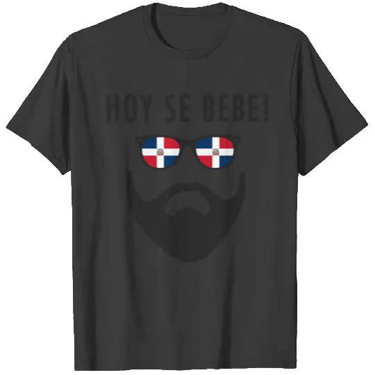 Hoy Se Bebe Dominican Republic Flag Beard T-shirt