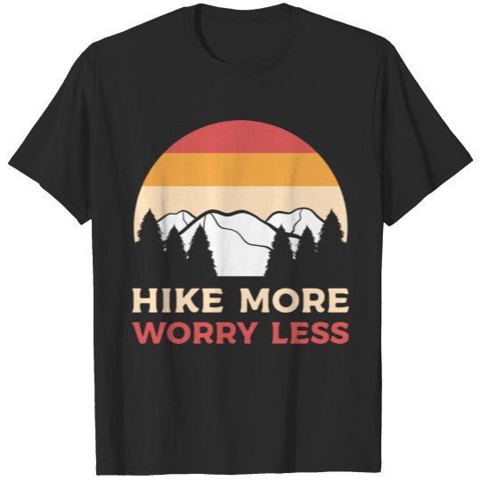 Discover Hiking Hike More Worry Less T-shirt
