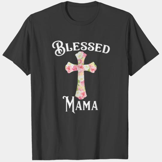 Blessed Mama Christian Baptism Floral Cross T Shir T-shirt