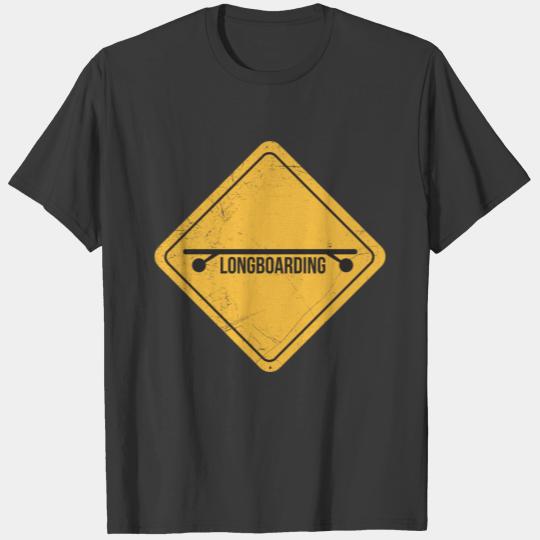 Traffic Sign Caution Longboarding Funny Gift Idea T-shirt