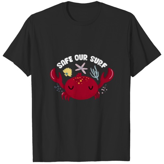 Discover Safe our Surf quote with cute sea animal crab T-shirt