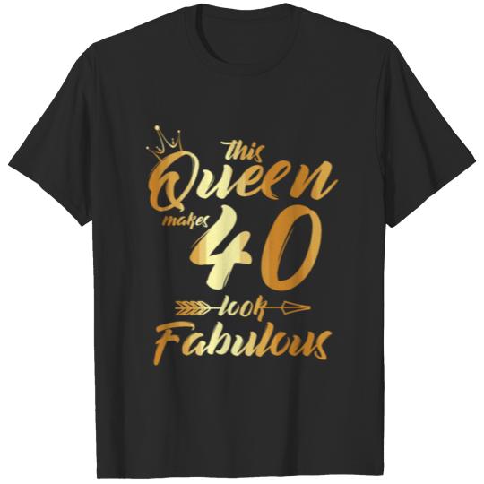 Discover 40Th Birthday This Queen Makes 40 Look Fabulous - T-shirt