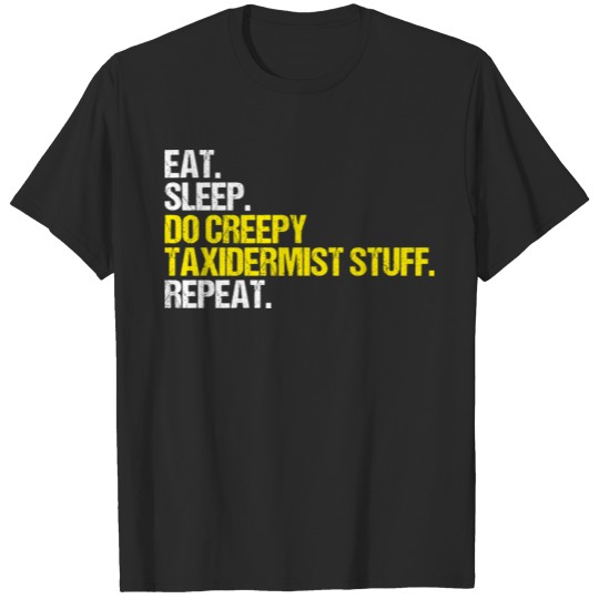Discover Taxidermy Taxidermist T-shirt