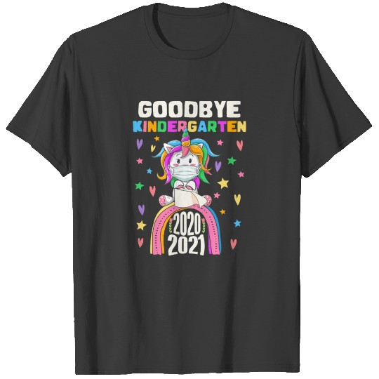 Quarantine Unicorn Goodbye Kindergarten 2021 Last T-shirt