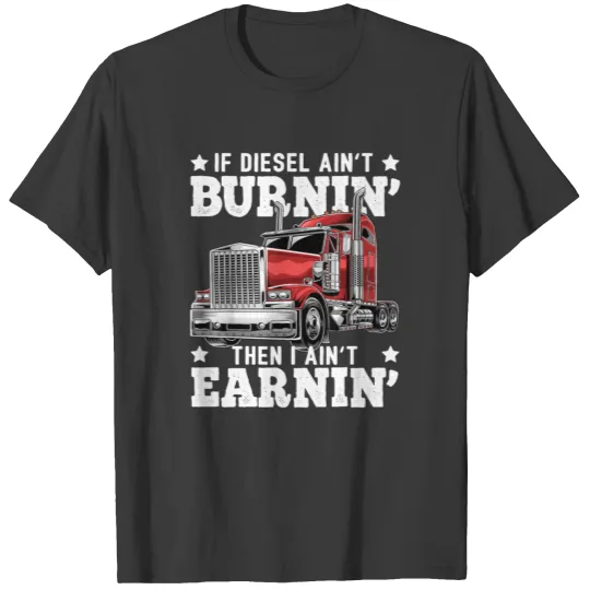Diesel Trucker Big Rig Semi Trailer Truck Driver T-shirt