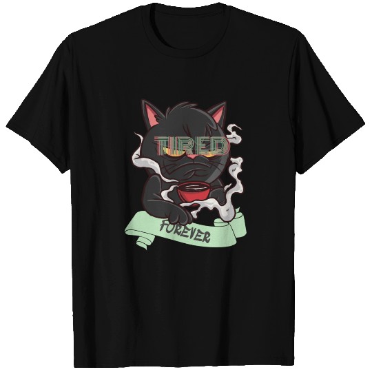 funny coffee cat woman tired forever T-shirt
