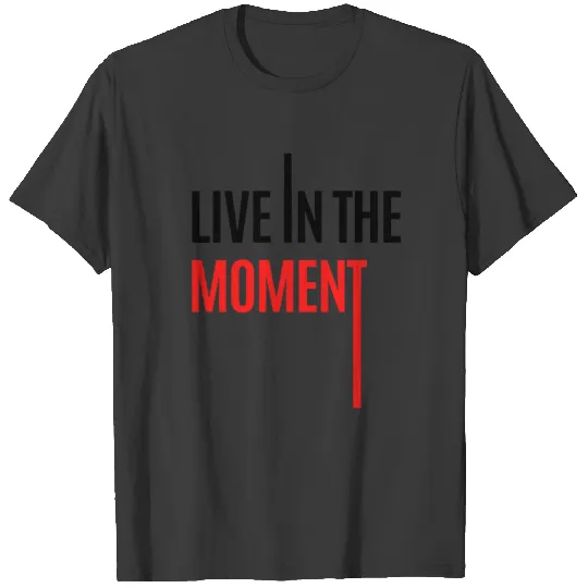 Live In The Moment Light T-shirt