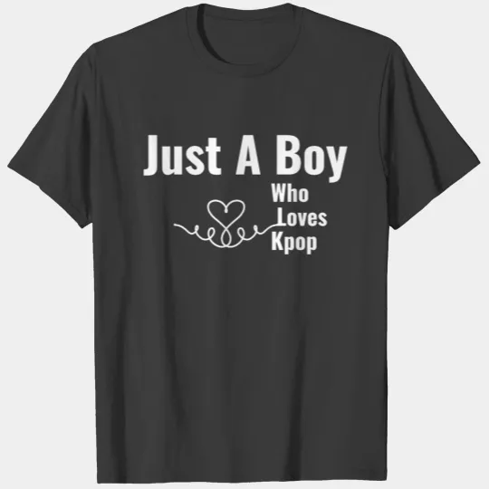 Just A Boy Who Loves Kpop T-shirt
