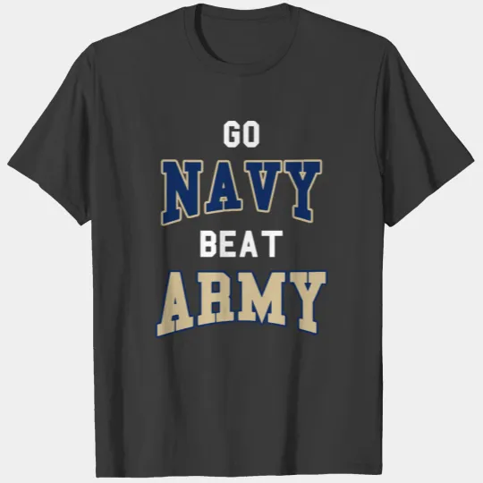 Go Navy Beat Army America'S Game Sports Football F T-shirt