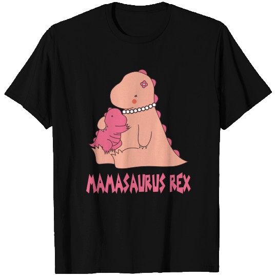 Mamasaurus Rex Funny Dinosaur First Time Mama T-shirt