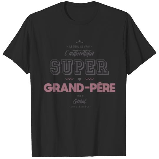 Discover L authentique super grand père T-shirt