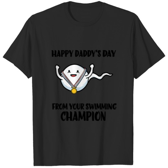 Discover Happy Fathers Day From Your Swimming Champion T-shirt