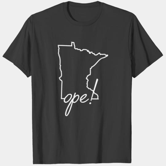 Ope Minnesota Funny Midwest Culture Phrase Saying T-shirt