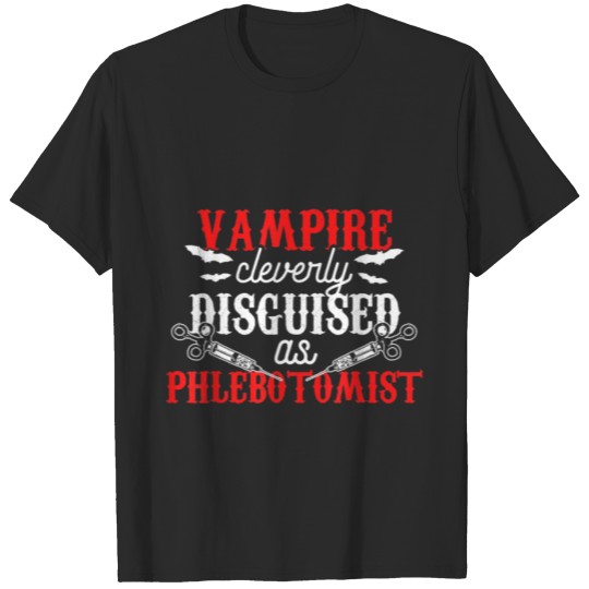 Discover Phlebotomist Vampire Phlebotomy Technician T-shirt