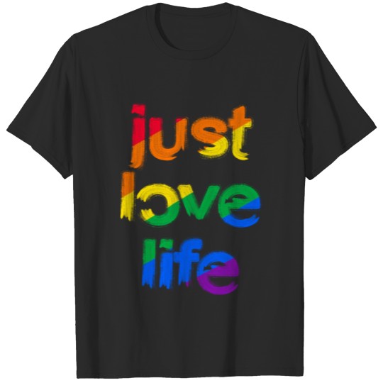 Discover Just Love Life Colorful Enjoy Your Life Be T-shirt