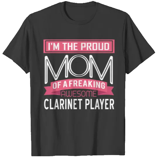 Proud Mom Awesome Clarinet Player Marching Band T-shirt