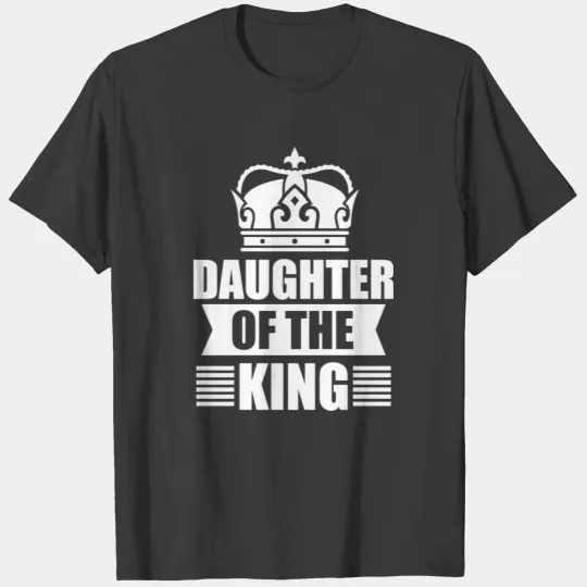 daughter of the king T-shirt