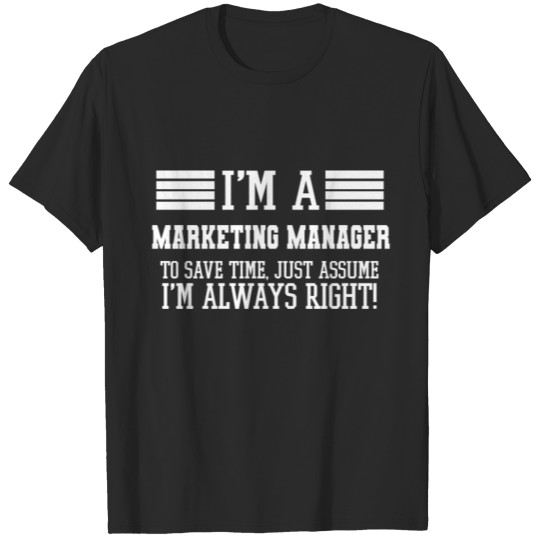 Discover Marketing manager Gift, I'm A Marketing manager T-shirt