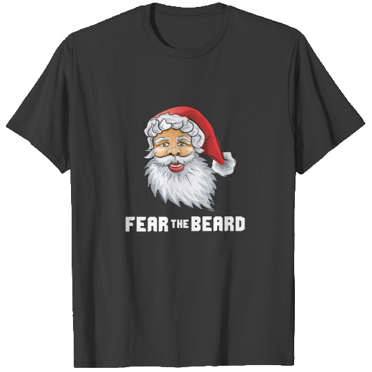 Fear The Beard Funny Santa Claus Xmas Christmas T-shirt