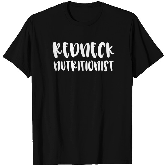 Redneck Nutritionist T-shirt