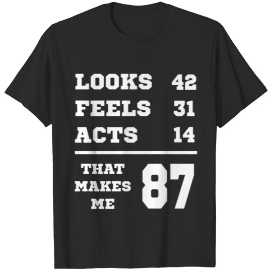 Discover LOOKS FEELS ACTS 87 Birthday Grandpa T-shirt