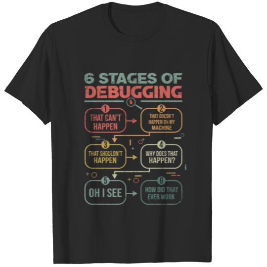 Discover Programmer Gift Idea 6 stages of debugging T-shirt