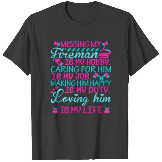 Firefighter Wife Loving Him Is My Life Long T-shirt