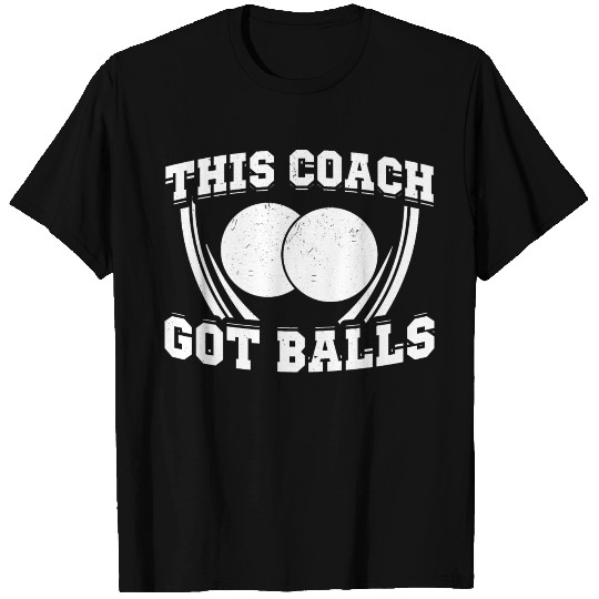 This Trainer Got Balls | Baseball Coach Gift T-shirt