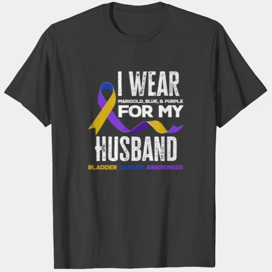 I Wear For My Husband Bladder Cancer Awareness T-shirt